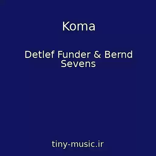 کاور آهنگ Koma از Detlef Funder & Bernd Sevens