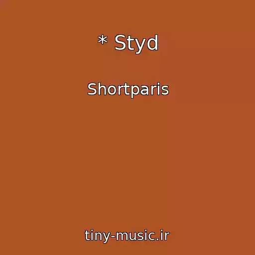 کاور آهنگ * Styd از Shortparis