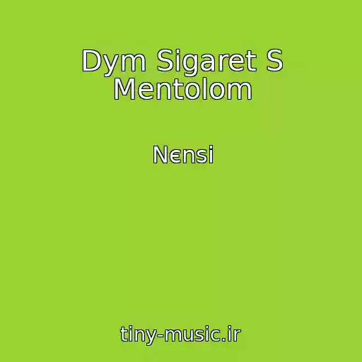 کاور آهنگ Dym Sigaret S Mentolom از Nєnsi