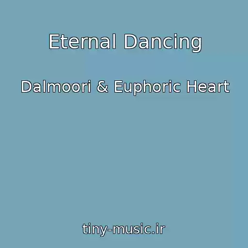 کاور آهنگ Eternal Dancing از Dalmoori & Euphoric Heart