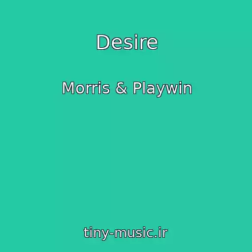 کاور آهنگ Desire از Morris & Playwin