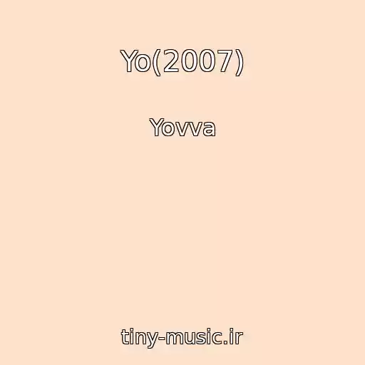 کاور آهنگ Yo(2007) از Yovva