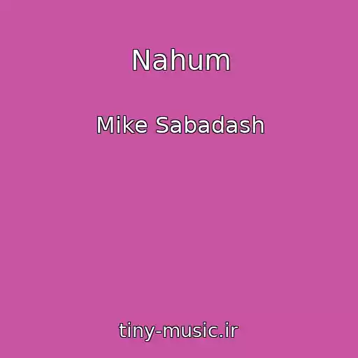 کاور آهنگ Nahum از Mike Sabadash