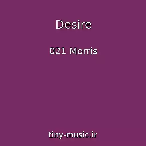 کاور آهنگ Desire از 021 Morris