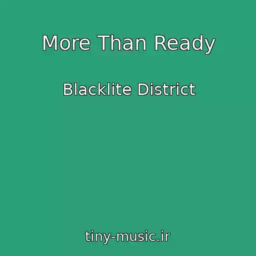 کاور آهنگ More Than Ready از Blacklite District