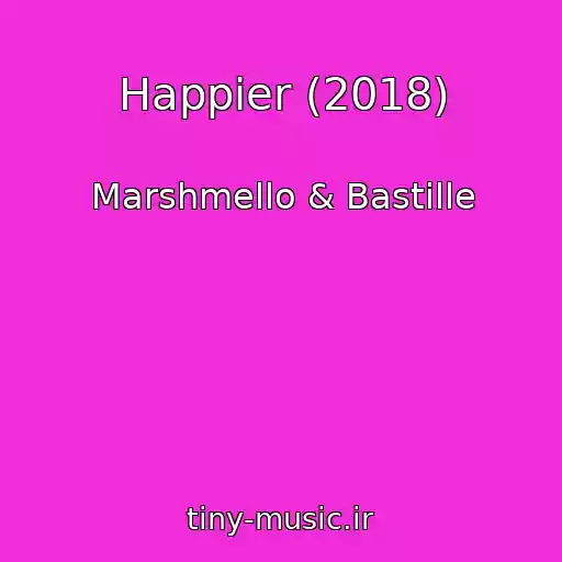 کاور آهنگ Happier (2018) از Marshmello & Bastille
