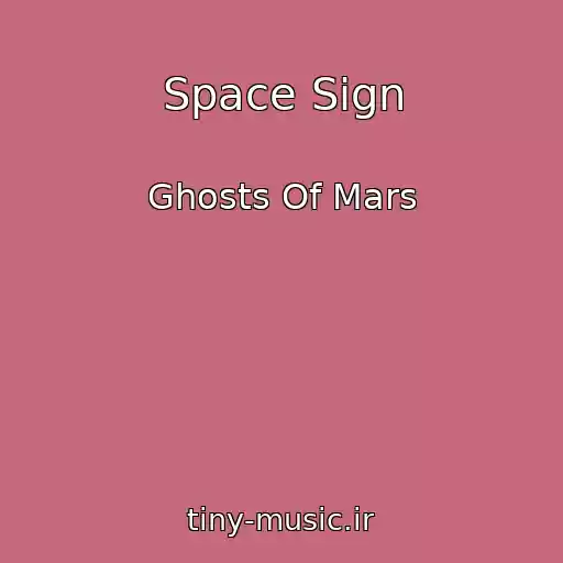 کاور آهنگ Space Sign از Ghosts Of Mars