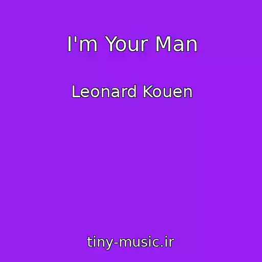 کاور آهنگ I'm Your Man از Leonard Kouen