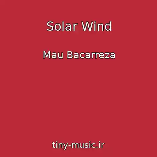 کاور آهنگ Solar Wind از Mau Bacarreza