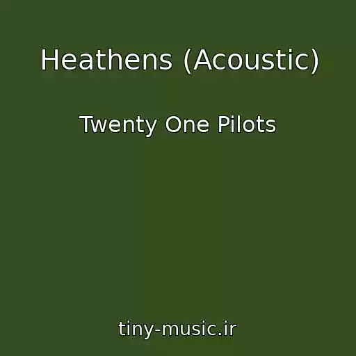 کاور آهنگ Heathens (Acoustic) از Twenty One Pilots