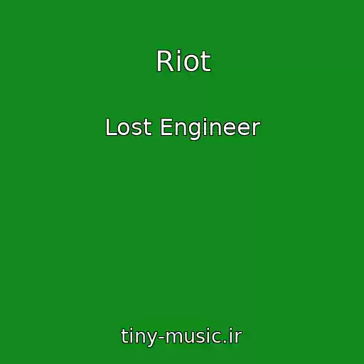 کاور آهنگ Riot از Lost Engineer