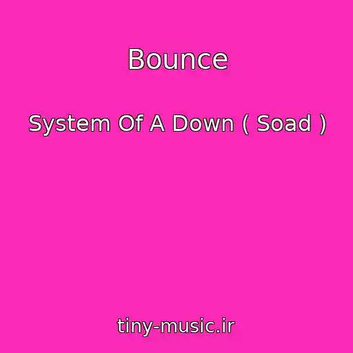 کاور آهنگ Bounce از System Of A Down ( Soad )