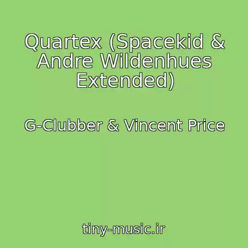کاور آهنگ Quartex (Spacekid & Andre Wildenhues Extended) از G-Clubber & Vincent Price