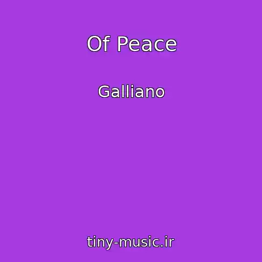 کاور آهنگ Of Peace از Galliano