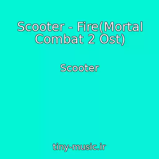 کاور آهنگ Scooter - Fire(Mortal Combat 2 Ost) از Scooter
