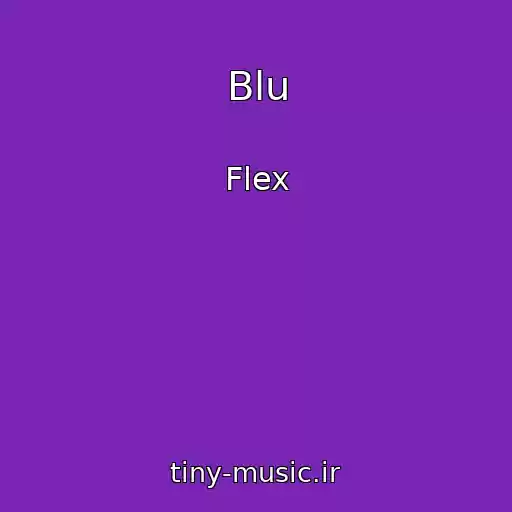 کاور آهنگ Blu از Flex