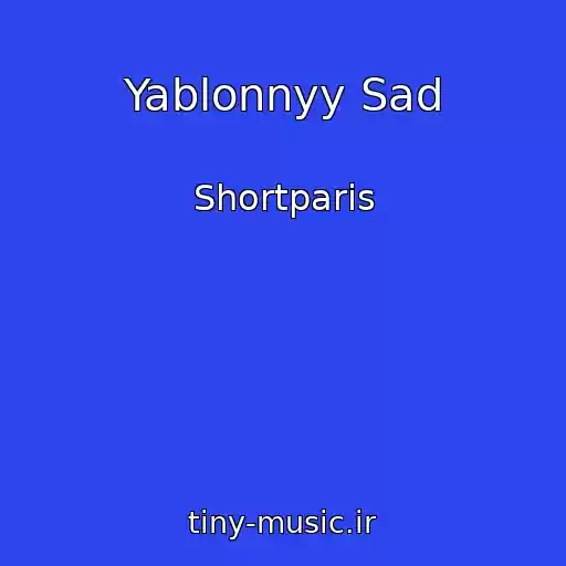کاور آهنگ Yablonnyy Sad از Shortparis