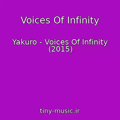کاور آهنگ Voices Of Infinity از Yakuro - Voices Of Infinity (2015)