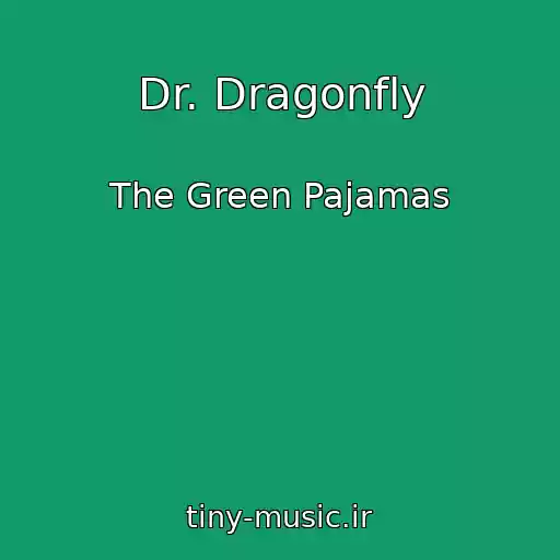 کاور آهنگ Dr. Dragonfly از The Green Pajamas