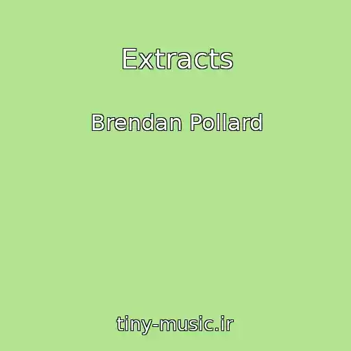 کاور آهنگ Extracts از Brendan Pollard