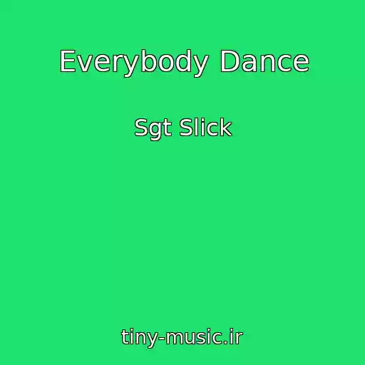 کاور آهنگ Everybody Dance از Sgt Slick