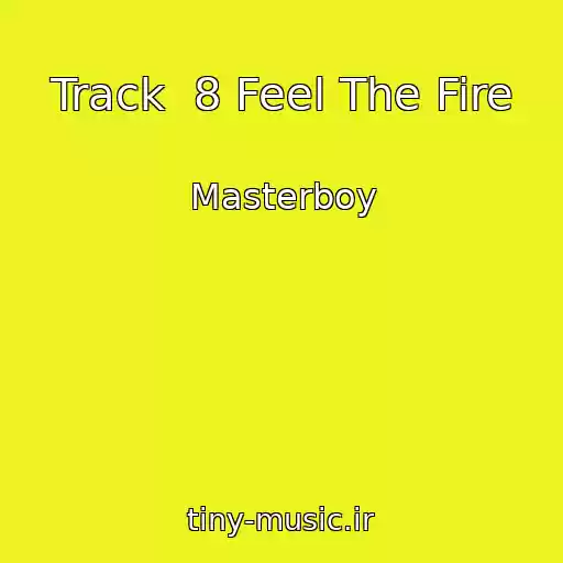 کاور آهنگ Track  8 Feel The Fire از Masterboy