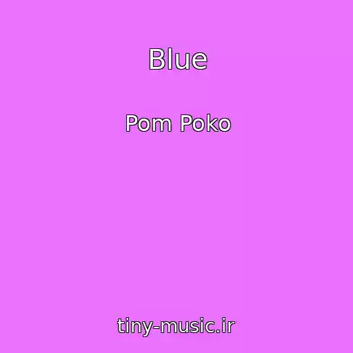 کاور آهنگ Blue از Pom Poko