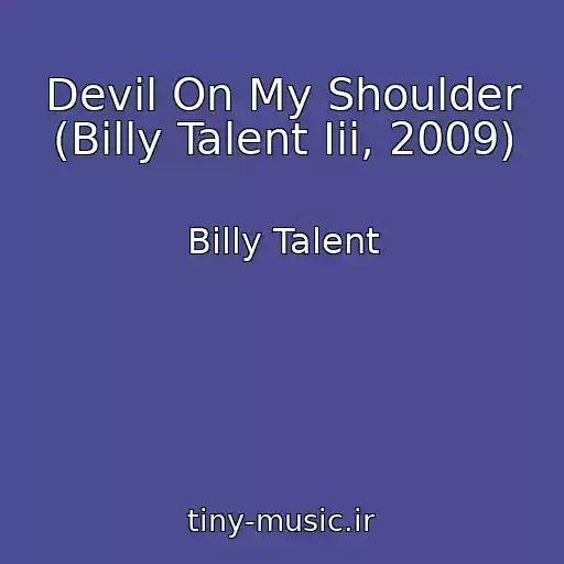 کاور آهنگ Devil On My Shoulder (Billy Talent Iii, 2009) از Billy Talent