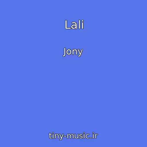کاور آهنگ Lali از Jony