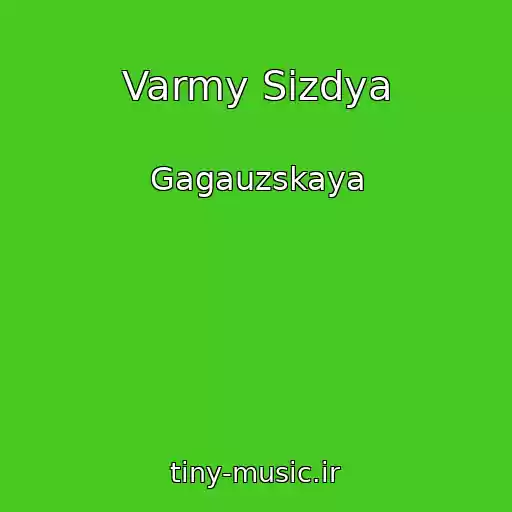 کاور آهنگ Varmy Sizdya از Gagauzskaya