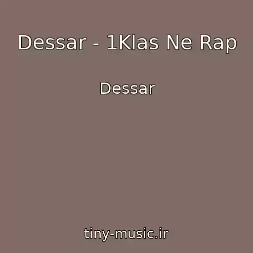 کاور آهنگ Dessar - 1Klas Ne Rap از Dessar