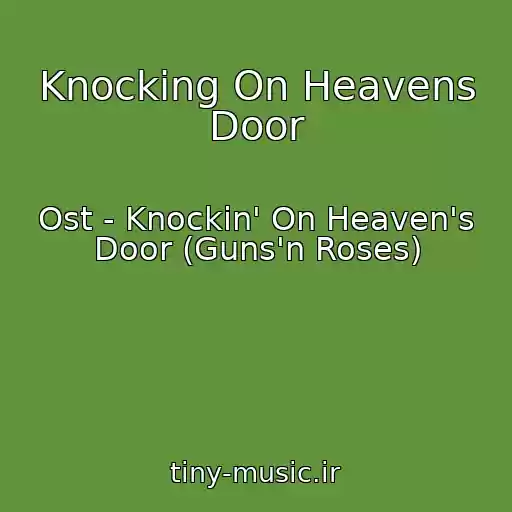 کاور آهنگ Knocking On Heavens Door از Ost - Knockin' On Heaven's Door (Guns'n Roses)