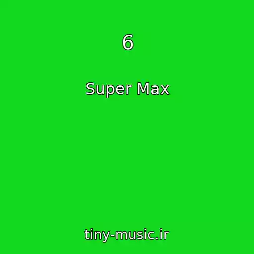 کاور آهنگ 6 از Super Max