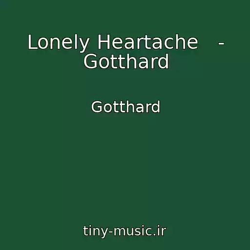 کاور آهنگ Lonely Heartache   - Gotthard از Gotthard