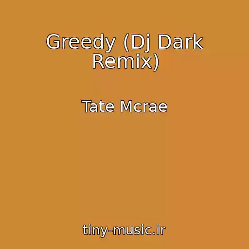 کاور آهنگ Greedy (Dj Dark Remix) از Tate Mcrae