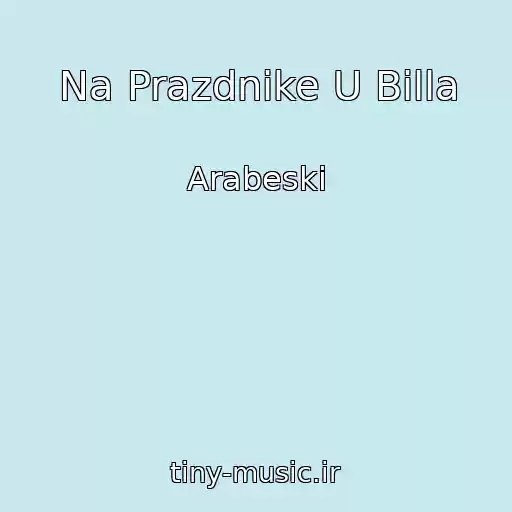 کاور آهنگ Na Prazdnike U Billa از Arabeski