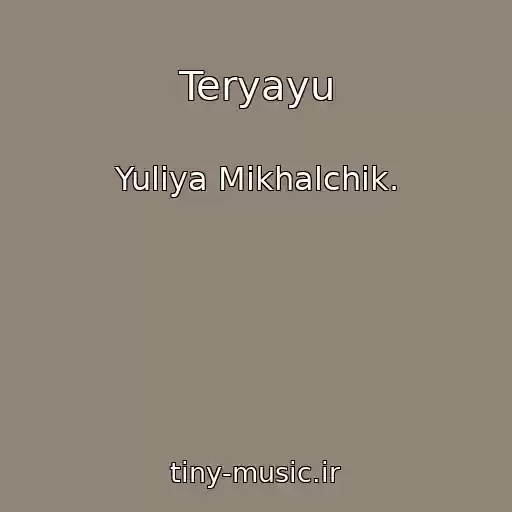 کاور آهنگ Teryayu از Yuliya Mikhalchik.