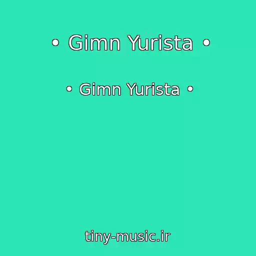 کاور آهنگ • Gimn Yurista • از • Gimn Yurista •
