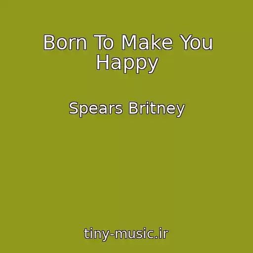 کاور آهنگ Born To Make You Happy از Spears Britney
