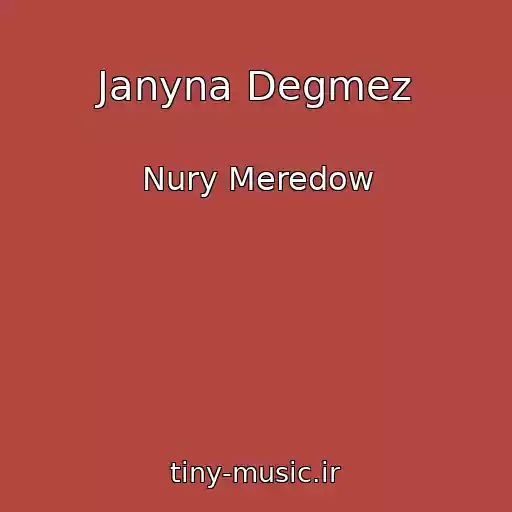 کاور آهنگ Janyna Degmez از Nury Meredow