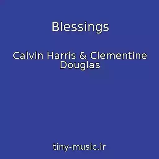 کاور آهنگ Blessings از Calvin Harris & Clementine Douglas