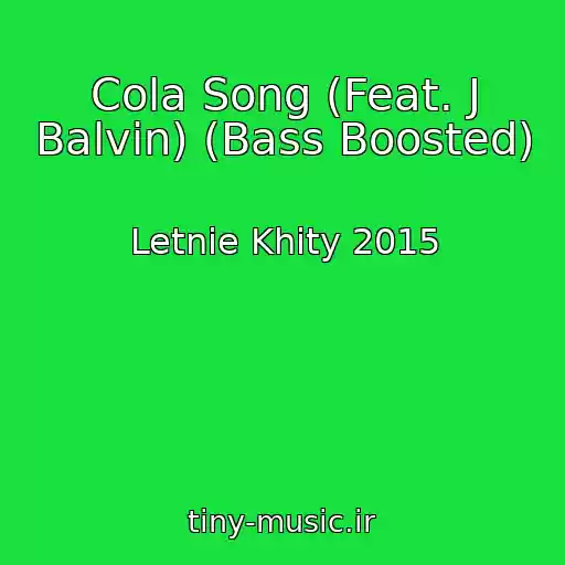 کاور آهنگ Cola Song (Feat. J Balvin) (Bass Boosted) از Letnie Khity 2015
