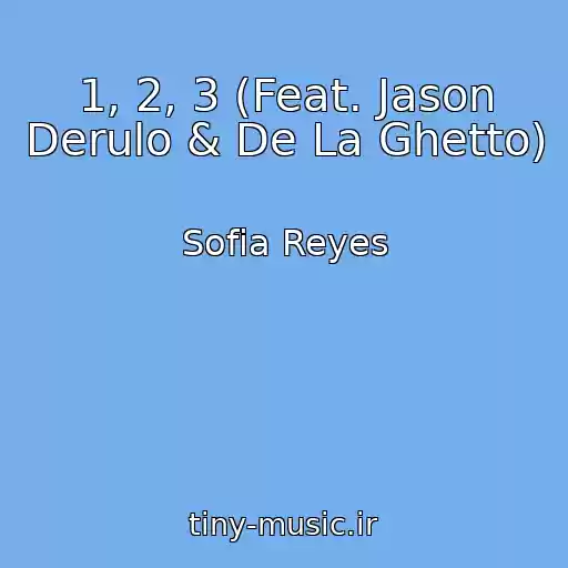 کاور آهنگ 1, 2, 3 (Feat. Jason Derulo & De La Ghetto) از Sofia Reyes