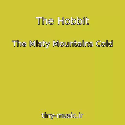 کاور آهنگ The Hobbit از The Misty Mountains Cold