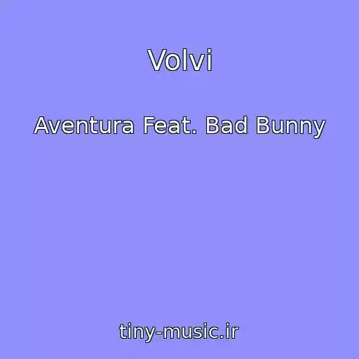 کاور آهنگ Volvi از Aventura Feat. Bad Bunny