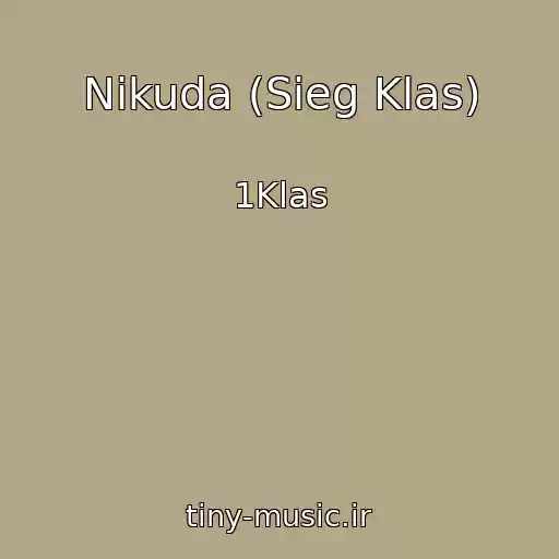 کاور آهنگ Nikuda (Sieg Klas) از 1Klas