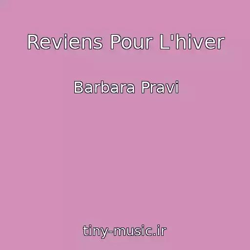 کاور آهنگ Reviens Pour L'hiver از Barbara Pravi