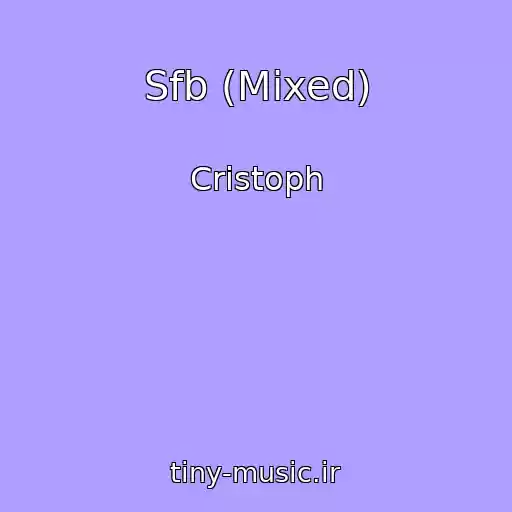 کاور آهنگ Sfb (Mixed) از Cristoph