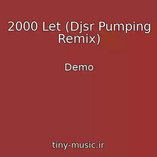 کاور آهنگ 2000 Let (Djsr Pumping Remix) از Demo
