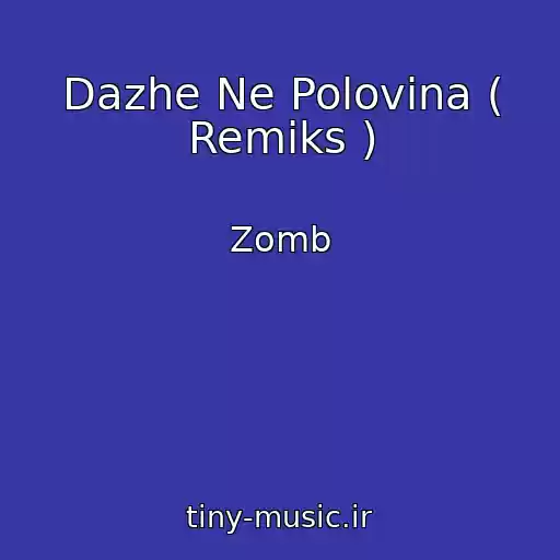 کاور آهنگ Dazhe Ne Polovina ( Remiks ) از Zomb